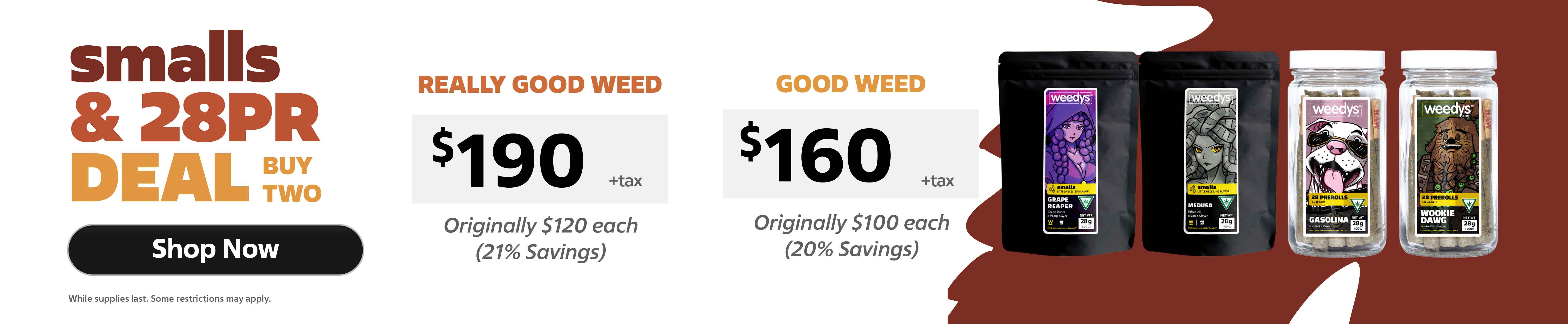 Weedys Smalls and 28 gram preroll deal banner 1107 desktop Weedys Smalls and 28 gram preroll deal banner 1107 desktop