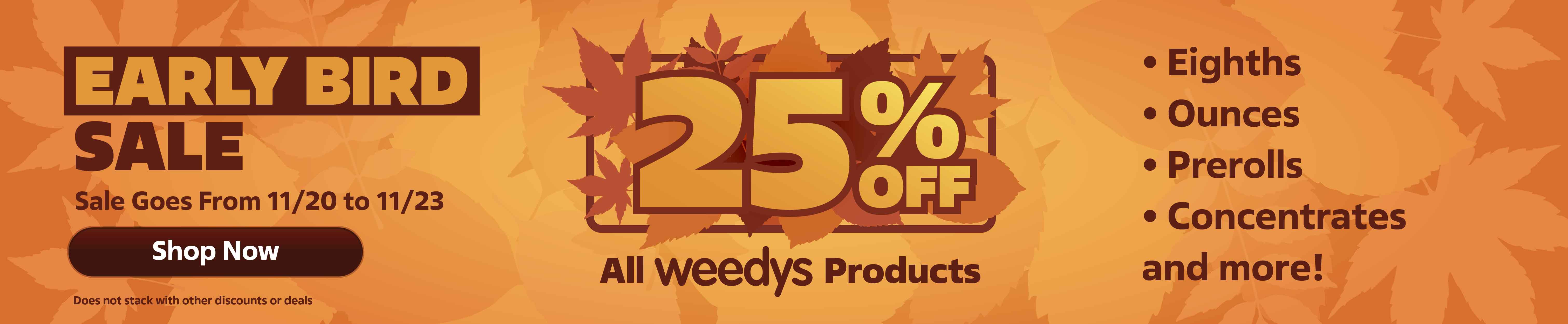 Weedys 25% Early Bird Desktop banner 2 Weedys 25% Early Bird Desktop banner 2