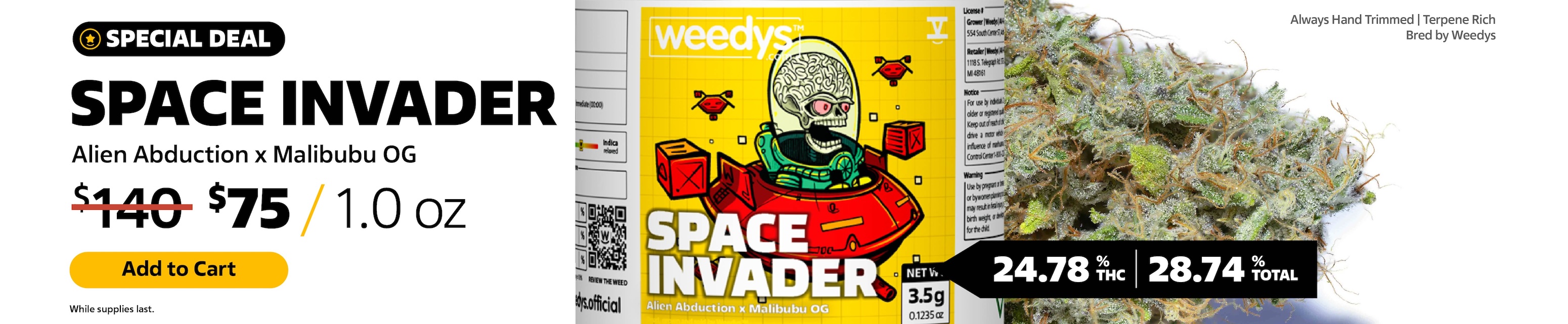 Space Invader Strain bred by weedys ounce special